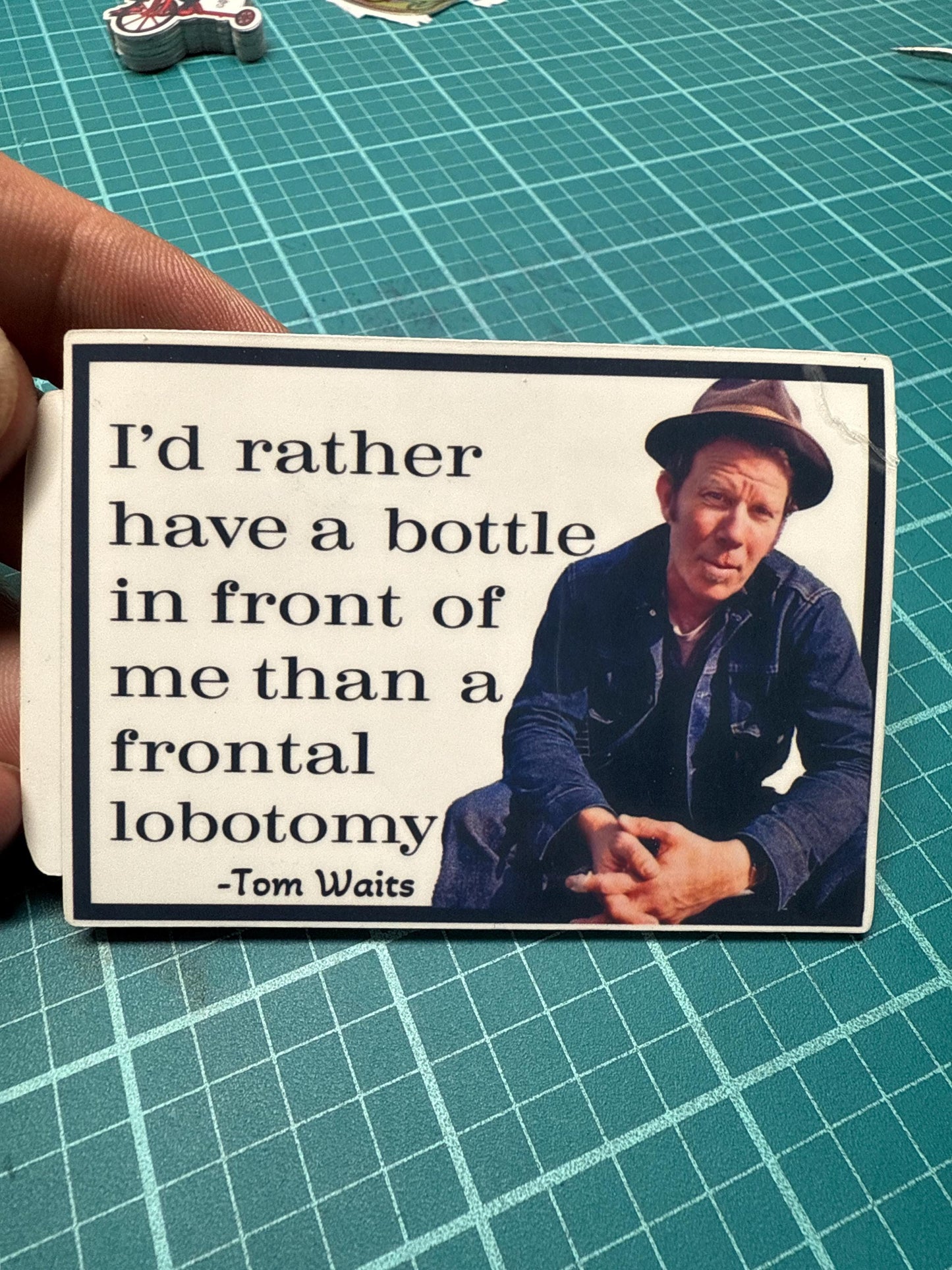 Tom Waits Vinyl Sticker — Waterproof Music Quote Bumper & Laptop Decal
